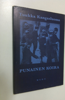 Tuukka Kangasluoma : Punainen koira : runoja (signeerattu)