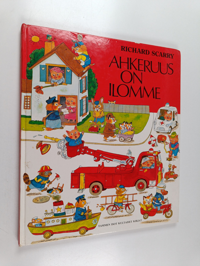 Richard Scarry : Ahkeruus on ilomme