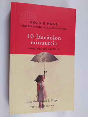 Goldie Hawn : 10 läsnäolon minuuttia : mindfulness lapsille