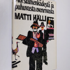 Matti Hälli : Morsiamenkädestä ja puhuvasta ovenrivasta :... - pikkukuva 1