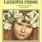 LUMOTTU RUUSU Kaarina Helakisa - Matti Kota - pikkukuva 1