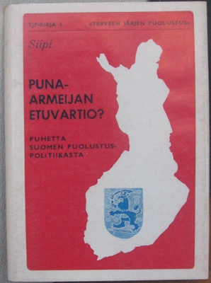 Siipi: Puna-armeijan etuvartio? Alea-kirja 1968. 111 s.