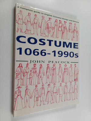 John Peacock : Costume 1066-1990s : a complete guide to E...