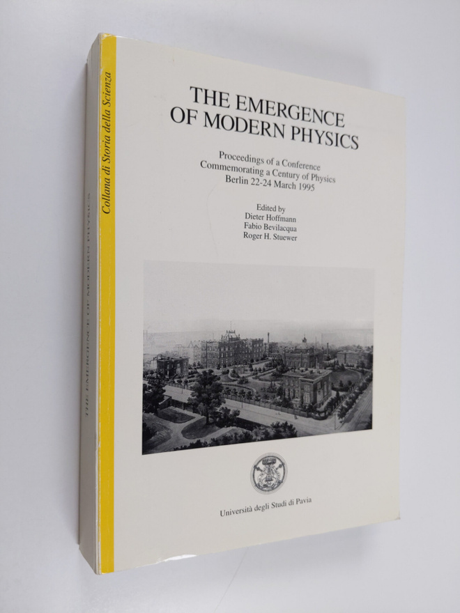 Roger H. Stuewer ym. : The Emergence of Modern Physics - ...