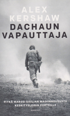Alex Kershaw: Dachaun vapauttaja