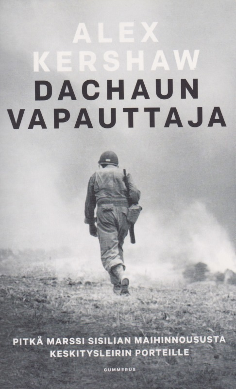 Alex Kershaw: Dachaun vapauttaja