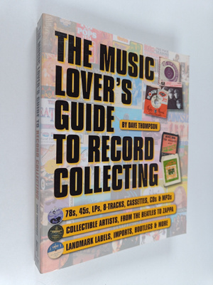 Dave Thompson : A music lover's guide to record collecting
