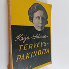 Kaarina Kari : Kaija-tohtorin terveyspakinoita - pikkukuva 1
