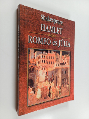William Shakespeare : Romeo es Julia ; Hamlet, dan kiralyfi