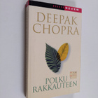 Deepak Chopra : Polku rakkauteen : miten elvytät hengen v... - pikkukuva 1