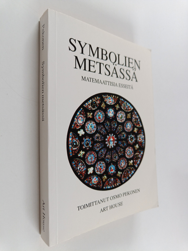 Osmo Pekonen : Symbolien metsässä : matemaattisia esseitä