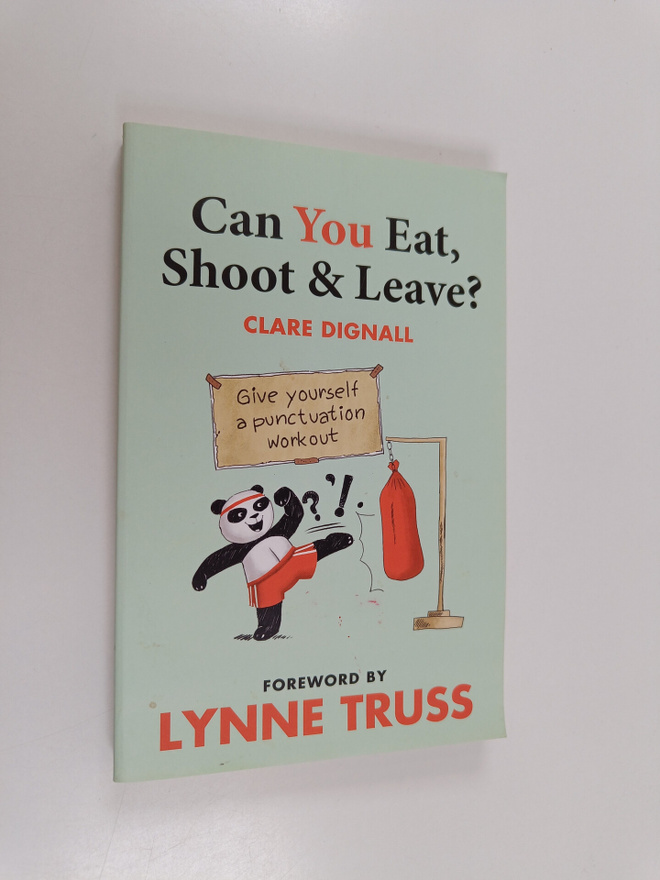 Lynne Truss ym. : Can You Eat, Shoot and Leave?
