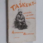 Aleksandr Neverov : Taskent - leveän leivän kaupunki : ke... - pikkukuva 1