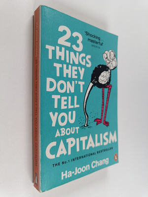 Ha-Joon Chang : 23 Things They Don't Tell You about Capit...