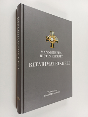 Ilmari Hurmerinta : Mannerheim-ristin ritarit : ritarimat...
