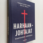 Terho Miettinen ym. : Harhaanjohtajat : vahvassa uskossa - pikkukuva 1