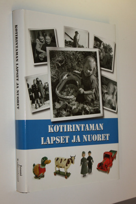 Jouni Kallioniemi : Kotirintaman lapset ja nuoret : Suomi...
