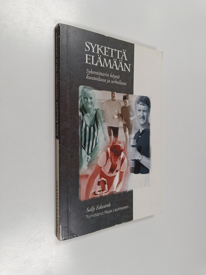 Sally Edwards : Sykettä elämään : sykemittarin käyttö kun...