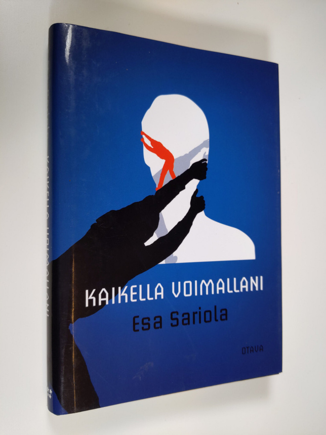 Esa Sariola : Kaikella voimallani