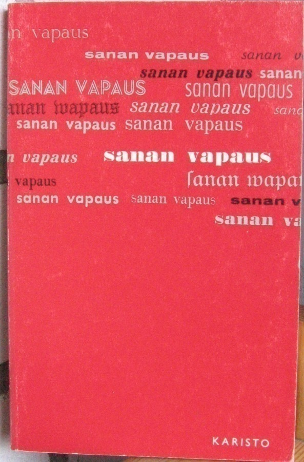 Erno Paasilinna: Sanan vapaus, Karisto 1964. 125 s.