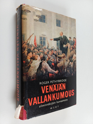 Roger Pethybridge : Venäjän vallankumous : silminnäkijäin...