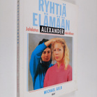 Michael J Gelb : Ryhtiä elämään : johdatus Alexander-tekn... - pikkukuva 1