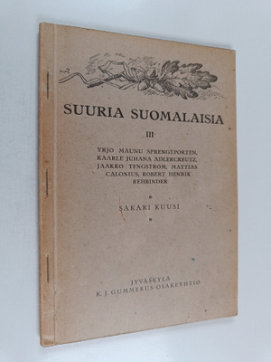 Sakari Kuusi : Suuria suomalaisia 3 : Yrjö Maunu Sprengtp...