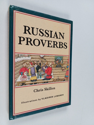 Chris Skillen : Russian Proverbs