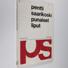 Pentti Saarikoski : Punaiset liput - pikkukuva 1