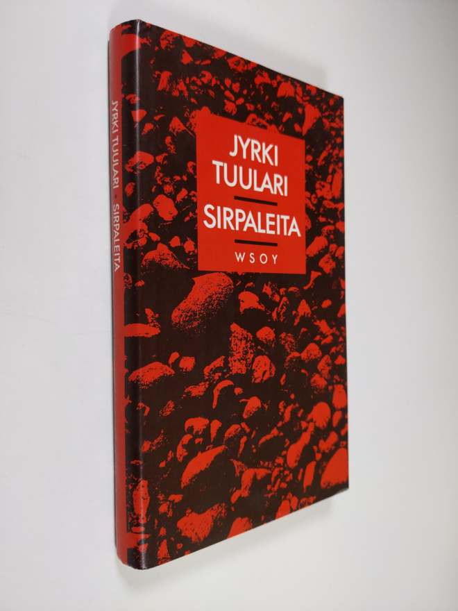 Jyrki Tuulari : Sirpaleita : lyhyttä proosaa