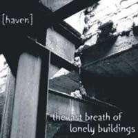 [Haven] – The Last Breath Of Lonely Buildings digipak CDr