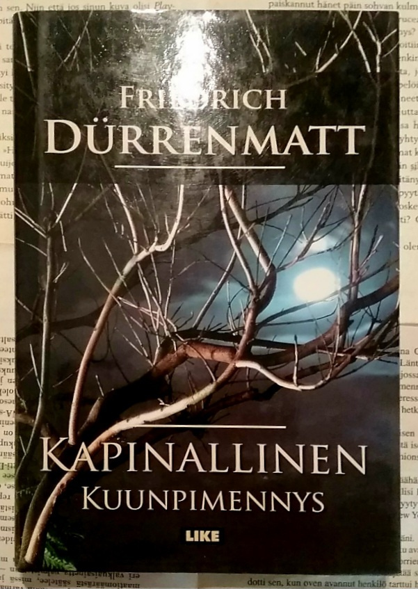 Friedrich Dürrenmatt - Kapinallinen, Kuunpimennys (sid.)