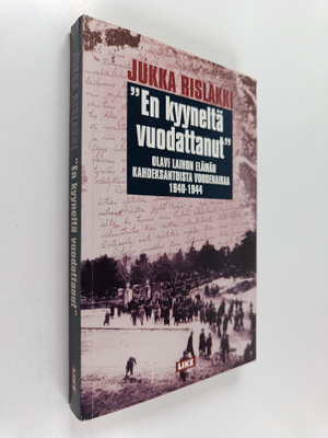 Jukka Rislakki : En kyyneltä vuodattanut : olavi laihon e...