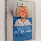 Kaarina Davis : Rankka kutsumus : sairaanhoitajan päiväkirja - pikkukuva 1
