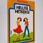 Virpi Haahti : Hellitä hetkeksi : taukoliikuntaohjelmia - pikkukuva 1