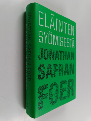 Jonathan Safran Foer : Eläinten syömisestä