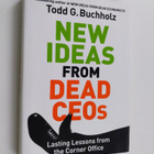 Todd G. Buchholz : New Ideas from Dead CEOs - Lasting Les... - pikkukuva 1