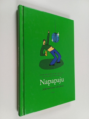 Jaakko ym. Heinimäki : Napapaju : sekovartisia selityksiä