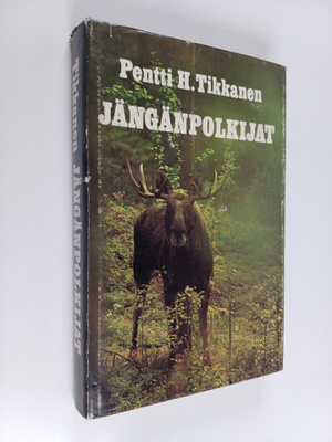 Pentti H. Tikkanen : Jängänpolkijat : erätarinoita
