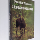 Pentti H. Tikkanen : Jängänpolkijat : erätarinoita - pikkukuva 1