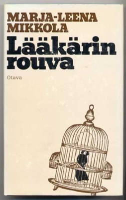 Mikkola, Marja-Leena: Lääkärin rouva (1.p., sid+kp, 1972)