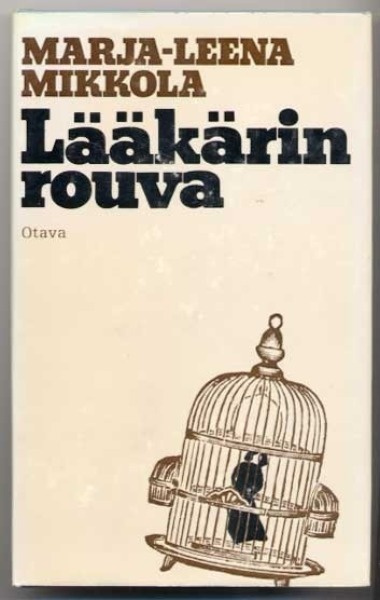 Mikkola, Marja-Leena: Lääkärin rouva (1.p., sid+kp, 1972)