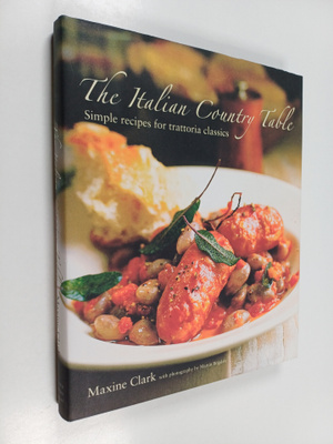 Maxine Clark : The Italian Country Table - Simple Recipes...