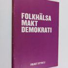Lennart Levi : Folkhälsa, makt, demokrati - pikkukuva 1