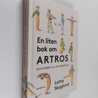 Lotta Skoglund : En liten bok om artros : och stegen till... - pikkukuva 1