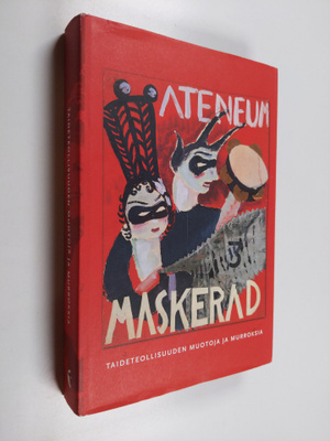 Yrjö (toim.) Sotamaa : Ateneum maskerad : taideteollisuud...