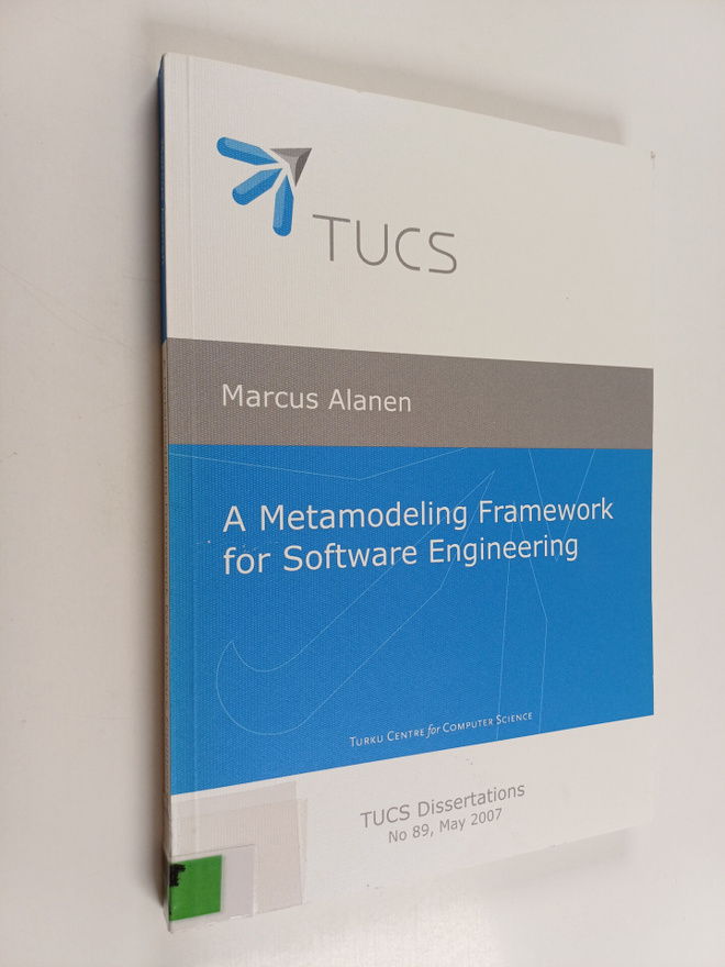 Turku Centre for Computer Science ym. : A Metamodeling Fr...
