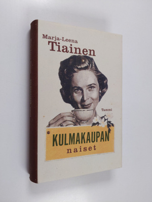 Marja-Leena Tiainen : Kulmakaupan naiset