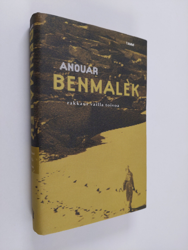 Anouar Benmalek : Rakkaus vailla toivoa
