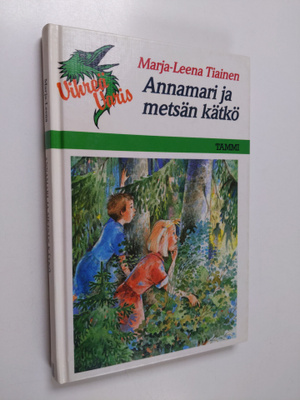 Marja-Leena Tiainen : Annamari ja metsän kätkö